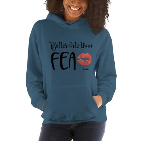 Better Late Than Fea Hoodie front1