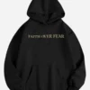 Faith Over Fear Hoodie