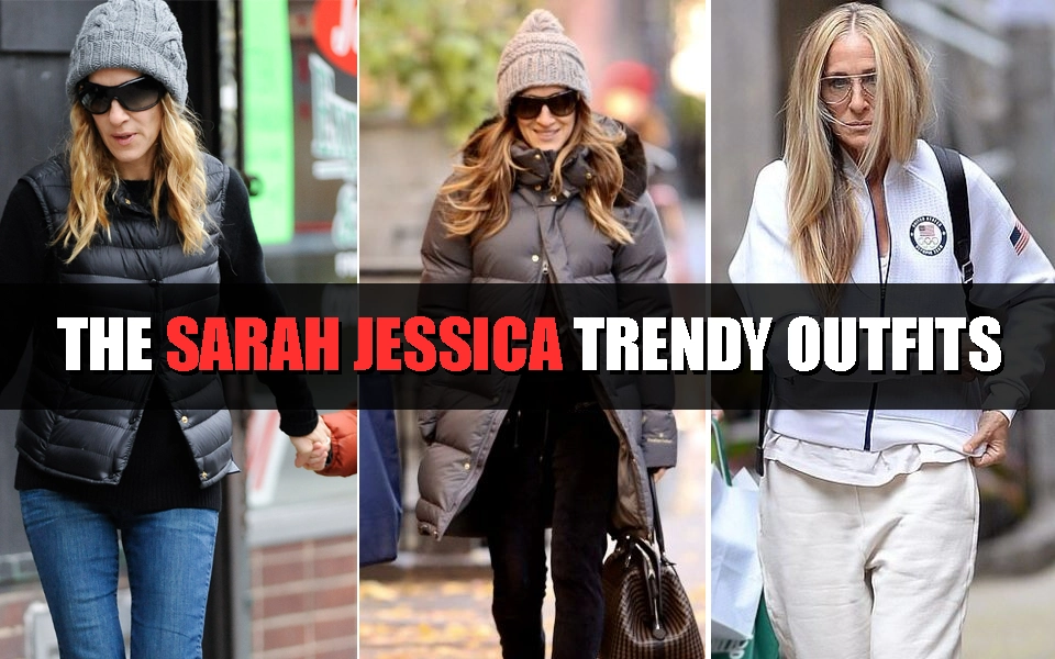 The Sarah Jessica Trendy Outfits