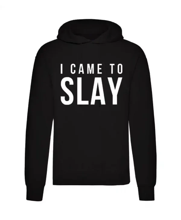 I-Came-To-Slay-Hoodie-Black
