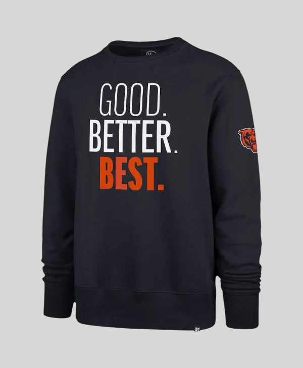 Get Chicago Bears Good. Better. Best. Headline Sweatshirt