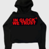 In Glock We Trust Hoodie front