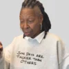 Whoopi Goldberg Some Days Are Trickier Than Others Sweatshirt