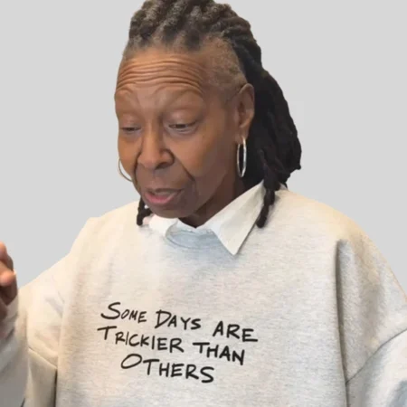 Whoopi Goldberg Some Days Are Trickier Than Others Sweatshirt