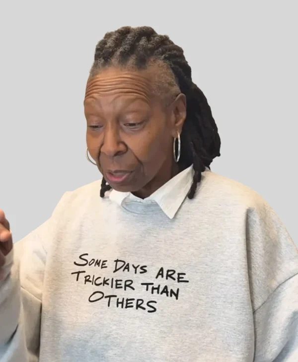 Whoopi Goldberg Some Days Are Trickier Than Others Sweatshirt