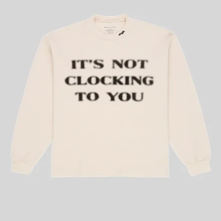 Skylrk Its Not Clocking to You Crewneck Sweatshirt